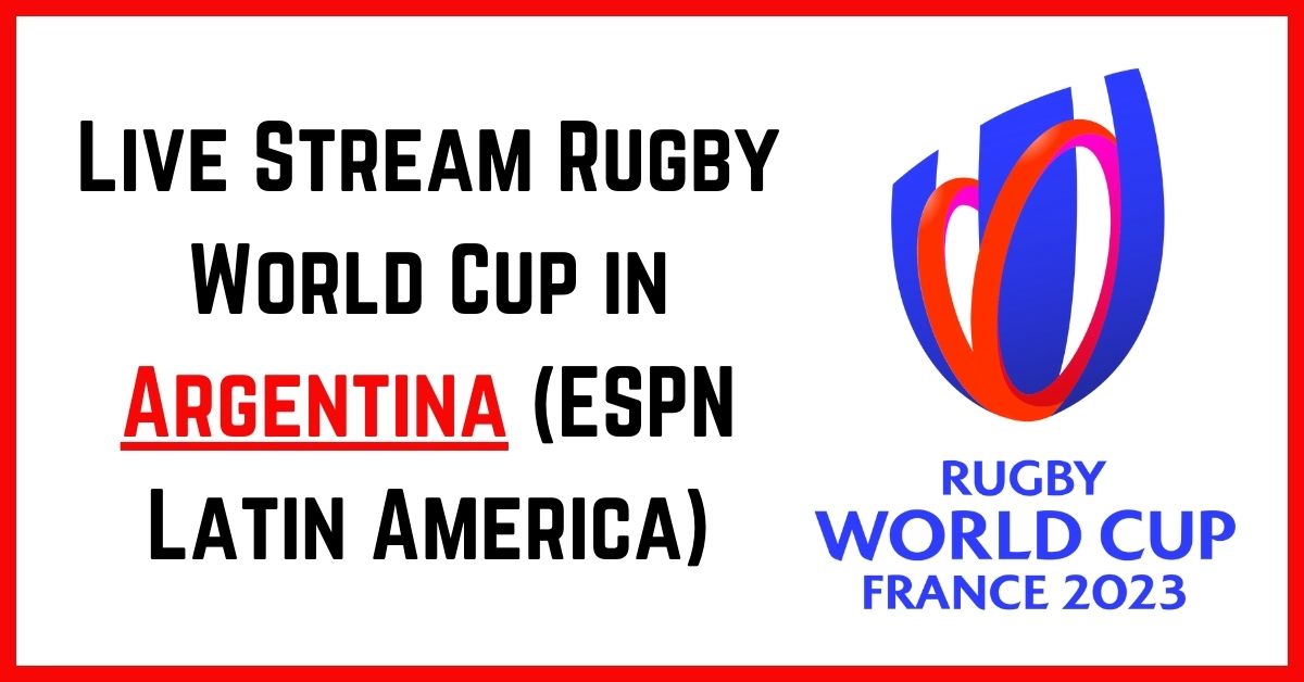 Live Stream Rugby World Cup in Argentina