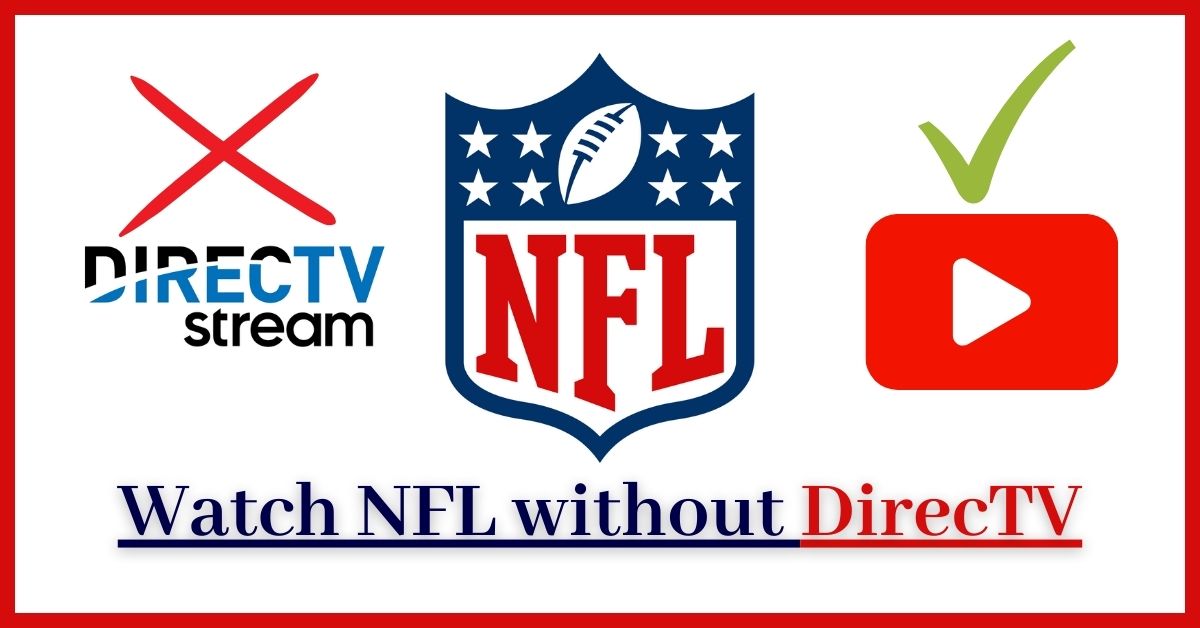 How to Watch NFL without DirecTV