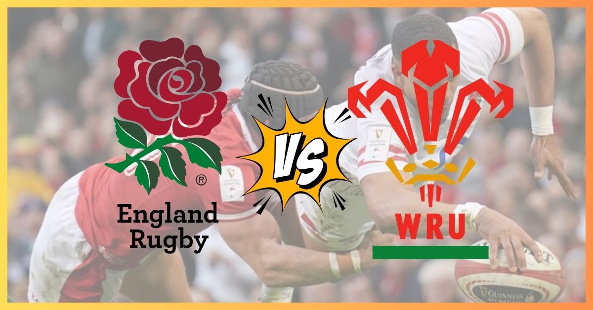 England vs Wales Six Nations Rugby Live Stream, TV Channels, Lineups and Prediction