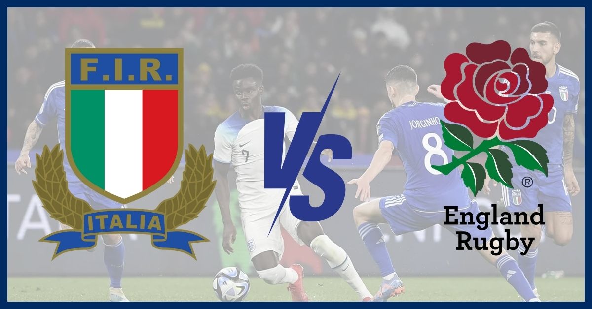 Six Nations Rugby Italy vs England Live Stream, Prediction and Lineups