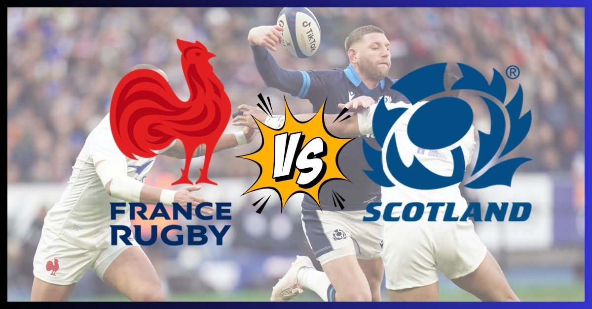 Six Nations Rugby Scotland vs France Live Stream, Squads and Who Will Win Today